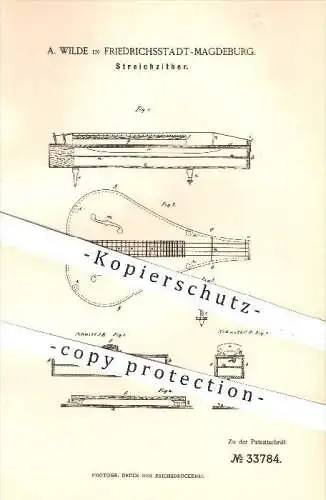 original Patent - A. Wilde , Friedrichsstadt - Magdeburg , 1885 , Streichzitter , Zitter , Zittern , Musikinstrumente !!