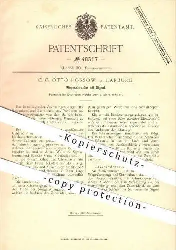 original Patent - C. G. Otto Rossow in Harburg , 1889 , Wegeschranke mit Signal , Schranke , Eisenbahn , Eisenbahnen !!