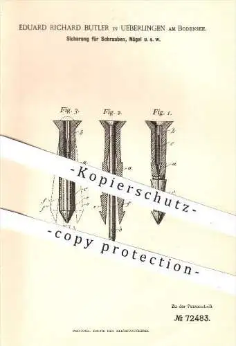 original Patent - E. R. Butler , Überlingen , Bodensee , 1893 , Sicherung für Schrauben , Nägel , Nagel , Dübel !!