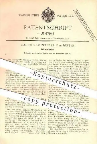 original Patent - Leopold Loewenstein in Berlin , 1892 , Füllfederhalter , Federhalter , Schreibfeder , Feder , Füller !