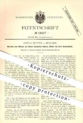 original Patent - Gustav Bittner in München , 1881 , Maschine zum Wickeln u. Binden künstlicher Blumen , Papier !