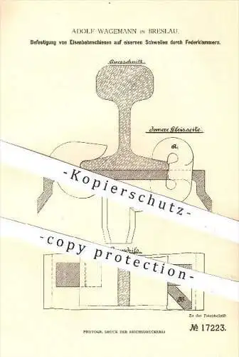 original Patent - Adolf Wagemann in Breslau , 1881 , Befestigung von Schienen auf Schwellen , Eisenbahn , Eisenbahnen