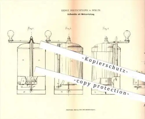 original Patent - Ernst Bertschinger in Berlin , 1880 , Kaffemühle mit Messvorrichtung , Kaffee , Mühle , Mühlen !!!