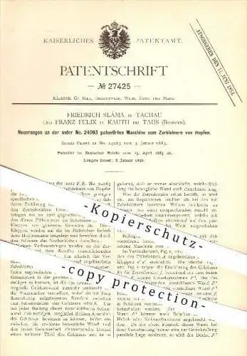 original Patent - Fr. Sláma in Tachau u. Franz F. in Kauth b. Taus , Böhmen , 1883 , Maschine zum Zerkleinern von Hopfen