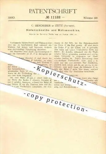 original Patent - C. Bescherer in Zeitz , 1880 , Räderschneide- und Wälzmaschine , Walze, Walzen , Uhr , Uhren , Uhrwerk