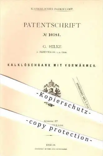 original Patent - G. Hilke in Freienwalde an der Oder , 1879 , Kalklöschbank mit Vorwärmer , Kalk , Hochbau , Bau !!!