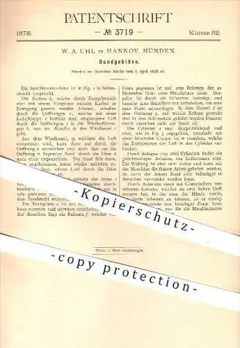 original Patent - W. A. Uhl in Hannover Münden , 1878 , Sandgebläse , Sand , Gebläse , Glas , Kessel , Windkessel !!!