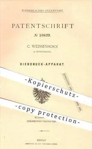 original Patent - C. Weissenborn in Sonderburg , 1880 , Bierdruck - Apparat , Bier , Ausschank , Gastronomie !!!