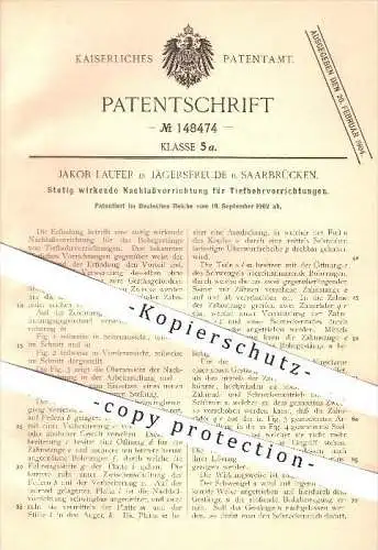 original Patent - Jakob Laufer in Jägersfreude , 1902 , Stetig wirkende Nachlassvorrichtung für Tiefbohrungen , Bohrung