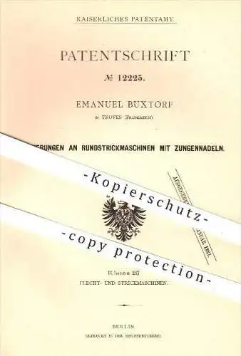 original Patent - Emanuel Buxtorf in Troyes , Frankreich , 1880 , Rundstrickmaschine mit Zungennadeln , Strickmaschinen