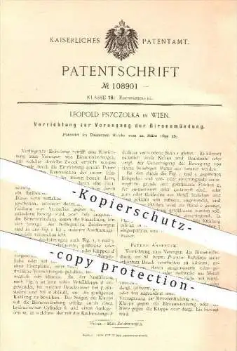 original Patent - Leopold Pszczolka in Wien , 1899 , Verengung der Birnenmündung , Eisen , Eisenerzeugung , Roheisen !