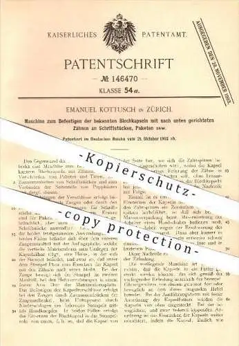 original Patent - Emanuel Kottusch in Zürich , 1902 , Befestigung der Blechkapseln am Schriftstück , Paket !!!