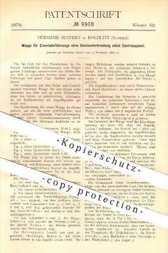 original Patent - Hermann Seyfert in Rochlitz , 1879 , Waage für Eisenbahnen , Waagen , Wiegen , Eisenbahn , Gleis !!!