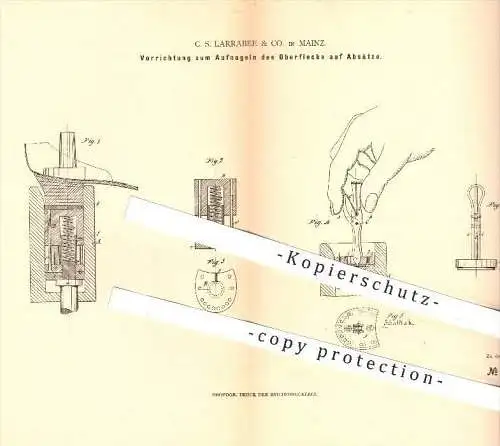 original Patent - C. S. Larrabee & Co. , Mainz , 1880 , Aufnageln des Oberflecks auf Absätze , Schuh , Schuhe , Schuster