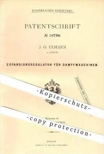 original Patent - J. G. Ulmann in Zürich , 1880 , Expansions - Regulator für Dampfmaschinen , Dampfmaschine !!!