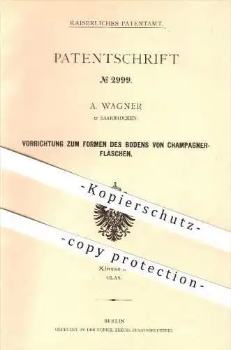 original Patent - A. Wagner , Saarbrücken , 1877 , Flaschenboden an Champagner - Flaschen , Flasche , Glas , Glasbläser