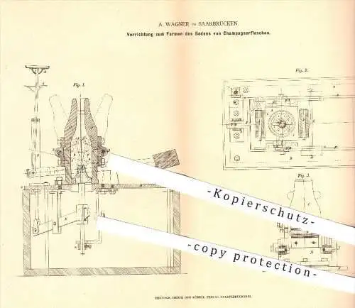 original Patent - A. Wagner , Saarbrücken , 1877 , Flaschenboden an Champagner - Flaschen , Flasche , Glas , Glasbläser