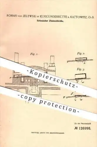 original Patent - Roman von Zelewski , Kunigundenhütte bei Kattowitz , O.-S. , 1901 , Schlesischer Zinkdestillier - Ofen