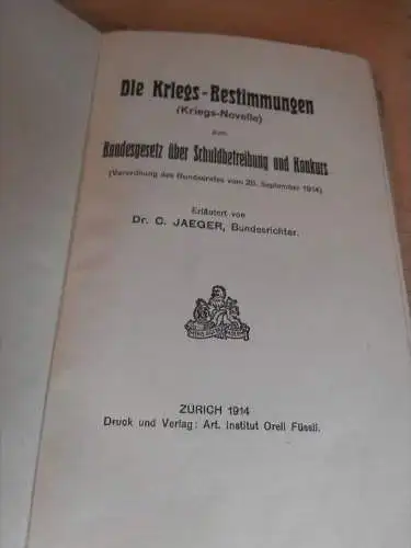 Kriegs-Bestimmungen zum Bundesgesetz , Dr. Jaerger , Zürich 1914 !!!