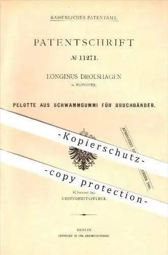 original Patent - Longinus Drolshagen in Hannover , 1880 , Pelotte aus Schwammgummi für Bruchbänder , Gesundheit !!!