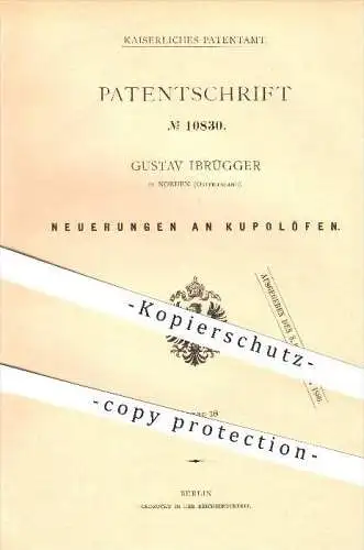 original Patent - Gustav Ibrügger in Norden , Ostfriesland , 1880 , Kupolofen , Ofen , Öfen , Ofenbauer , Gusseisen !!!