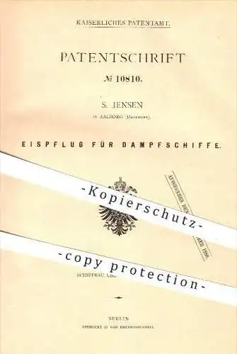 original Patent - S. Jensen in Aalborg , Dänemark , 1880 , Eispflug für Dampfschiffe , Eisbrecher , Schiff , Schiffe !!!