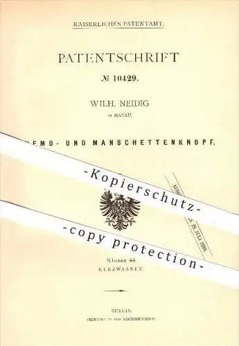 original Patent - Wilh. Neidig in Hanau , 1880 , Hemd - und Manschettenknopf , Knopf , Knöpfe , Mode , Bekleidung !!!