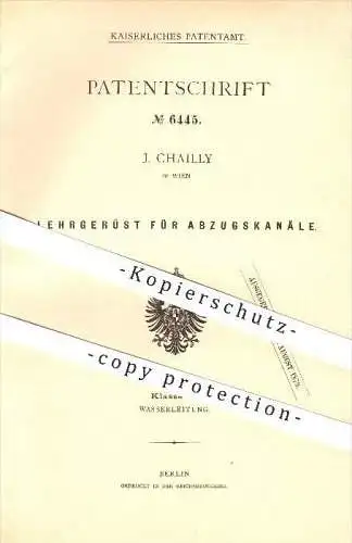 original Patent - J. Chailly in Wien , 1878 , Gerüst für Abzugskanäle , Wasserleitung , Kanalisation , Rohre , Rohr !!