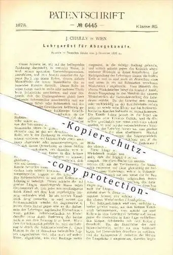 original Patent - J. Chailly in Wien , 1878 , Gerüst für Abzugskanäle , Wasserleitung , Kanalisation , Rohre , Rohr !!