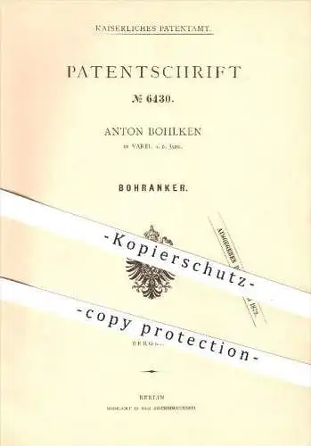 original Patent - Anton Bohlken in Varel a. d. Jade , 1878 , Bohranker , Bohrer , Bohren , Bergbau , Anker , Erdanker !!