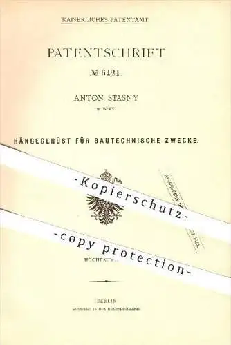 original Patent - A. Stasny , Wien , 1879 , Hängegerüst für bautechnische Zwecke , Baugerüst , Gerüst , Bau , Gerüstbau