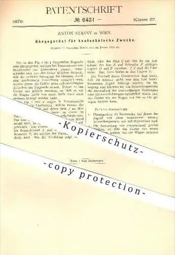 original Patent - A. Stasny , Wien , 1879 , Hängegerüst für bautechnische Zwecke , Baugerüst , Gerüst , Bau , Gerüstbau