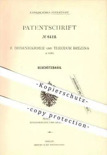 original Patent - F. Deisenhammer und Theodor Brezina in Wien , 1878 , Geschützbasis , Geschütz , Gewehr , Waffen !!!