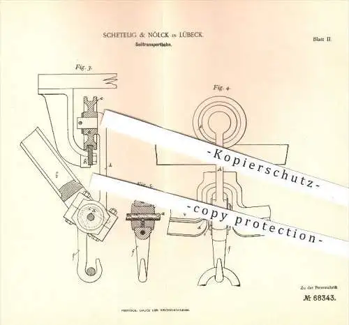 original Patent - Schetelig & Nölck in Lübeck , 1892 , Seiltransportbahn , Seilbahn , Eisenbahn , Eisenbahnen , Bahn !!!