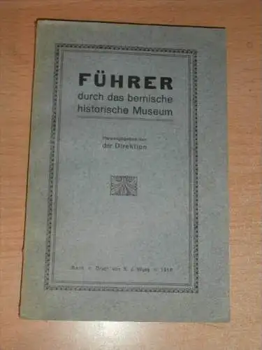 Führer durch das Berner Museum 1916 , Bern , 145 Seiten !!!