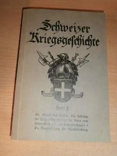 Schweizer Kriegsgeschichte ,Heft 2 , über 400 S., Sargans , Ragatz , Hericourt , Pontalier , Calven , Novara , Marignano