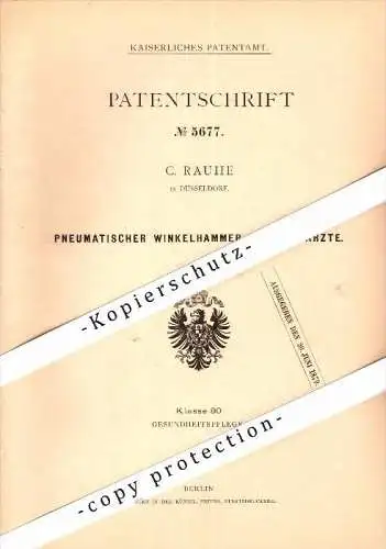 Original Patent - C. Rauhe in Düsseldorf , 1878 , pneumatischer Winkelhammer für Zahnärzte , Zahnarzt , Dermatologe !!!