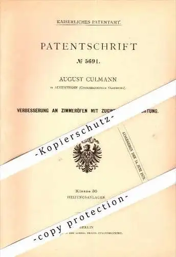 Original Patent -  August Culmann in Augustfehn b. Apen , Grossherzogtum Oldenburg , 1878 , Zimmerofen mit Zugwechsel !