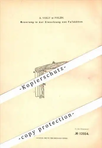 Original Patent - A. Voigt in Bad Polzin / Polczyn-Zdrój , 1880 , Einsetzung von Fassböden , Fässer !!!