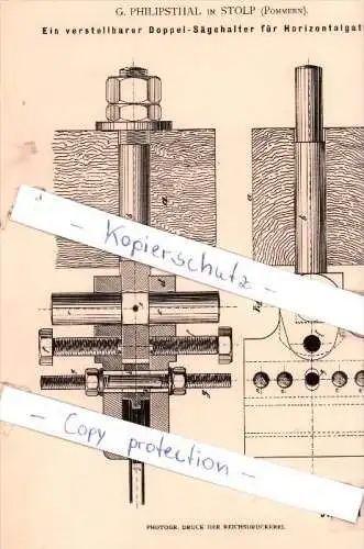 Original Patent - G. Philipsthal in Stolp , Pommern , 1881 , Doppel-Sägehalter für Horizontalgatter !!!