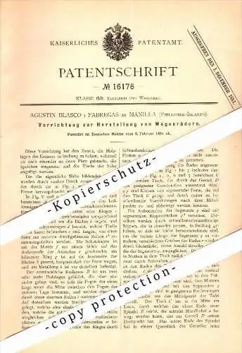 Original Patent - Augustin Blasco y Fabregas in Manilla , Phillipine-Islands , 1881 , Herstellung von Wagenrädern  !!!