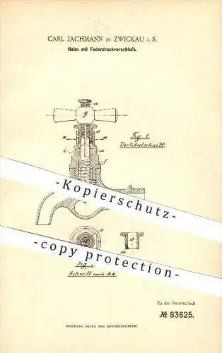 original Patent - Carl Jachmann in Zwickau i. S. , 1895 , Hahn mit Federdruckverschluss , Wasserhahn , Sanitär !!!