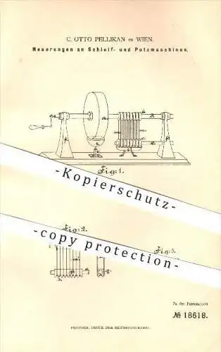 original Patent - C. Otto Pellikan in Wien , 1881 , Neuerungen an Schleif- und Putzmaschinen , Haushalt !!!