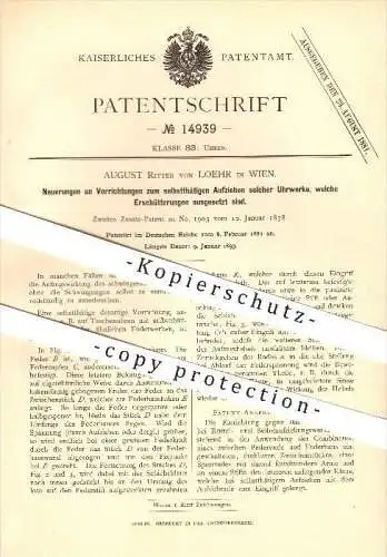 original Patent - August Ritter von Loehr in Wien , 1881 , Neuerungen an Vorrichtungen zum Aufziehen von Uhrwerken !!!