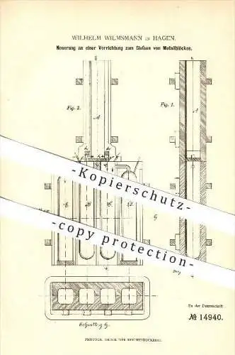 original Patent - Wilhelm Wilmsmann in Hagen , 1881 , Neuerung an einer Vorrichtung zum Gießen von Metallblöcken !!!