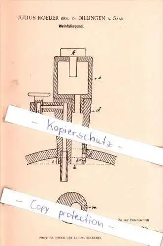 Original Patent - Julius Roeder sen. in Dillingen a. Saar  , 1898 , Weinfaßspund !!!