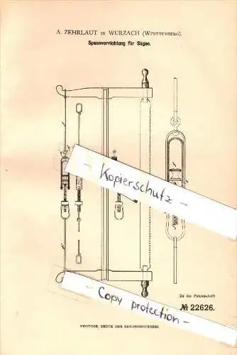 Original Patent - A. Zehrlaut in Wurzach , Württemberg , 1882 , Spanner für Sägen , Holz , Sägewerk , Tischlerei !!!