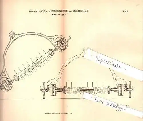 Original Patent - Bruno Lantz in Obergersdorf b. Bischheim i.S., 1883 , Walzenegge , Haselbachtal , Gersdorf !!!