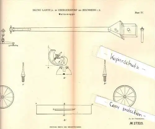 Original Patent - Bruno Lantz in Obergersdorf b. Bischheim i.S., 1883 , Walzenegge , Haselbachtal , Gersdorf !!!