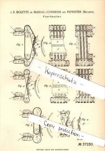 Original Patent - J.S. Bolette in Massau Cornesse bei Pepinster , 1886 , Florteiler für Spinnerei !!!